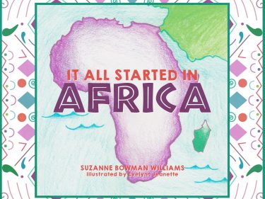 It All Started in Africa by Suzanne Bowman Williams