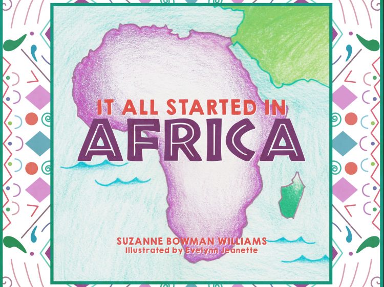 It All Started in Africa by Suzanne Bowman Williams